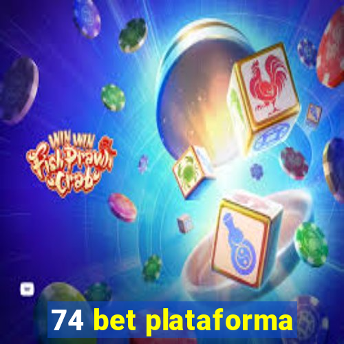 74 bet plataforma